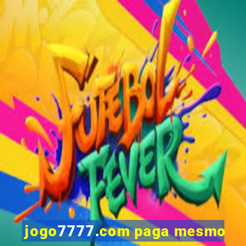 jogo7777.com paga mesmo